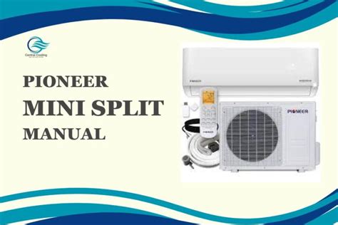 Pioneer Mini Split Manual - Step-By-Step Detailed Guide - Central Cooling