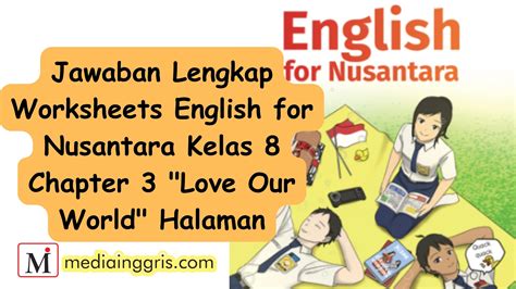 Jawaban Lengkap English for Nusantara Kelas 8 Chapter 3 "Love Our World ...