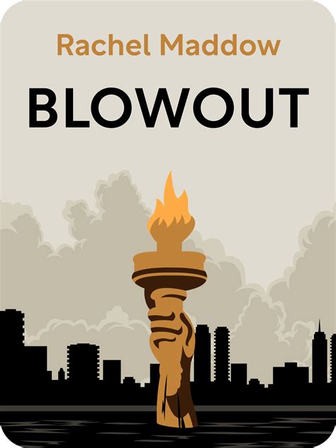 Blowout Book Summary by Rachel Maddow