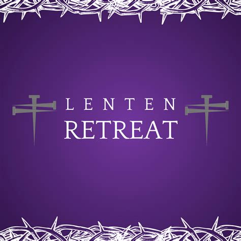 Lenten Retreat — Our Lady of Mount Carmel