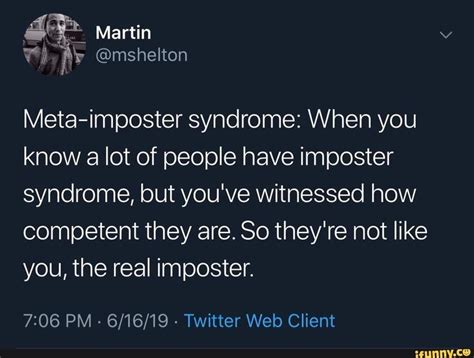 Meta-imposter syndrome: When you know a lot of people have imposter syndrome, but you've ...