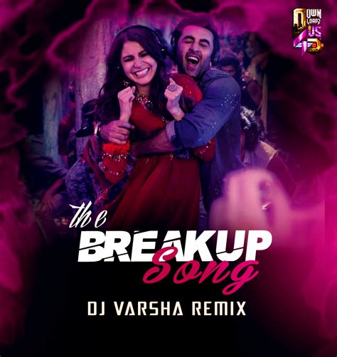 The Breakup Song (Remix) – DJ Varsha | Downloads4Djs - India's No#1 ...