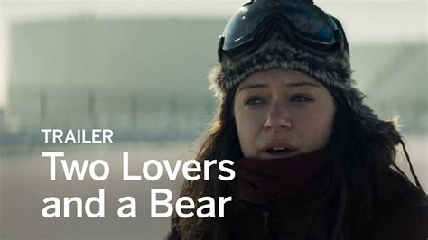 TWO LOVERS AND A BEAR Trailer | Festival 2016 - YouTube