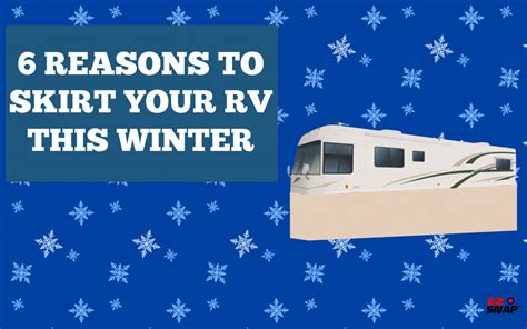 6 Reasons To Skirt Your RV This Winter | How to Winterize Your RV