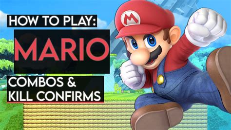 How To Play MARIO: Basic Combos & Kill Confirms (Super Smash Bros ...
