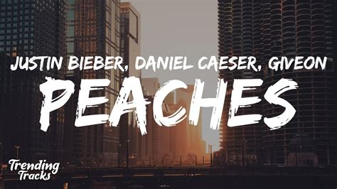 Justin Bieber - Peaches (Clean - Lyrics) ft. Daniel Caeser & Giveon Chords - Chordify