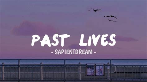 Past Lives - Sapientdream (Lyrics) - YouTube