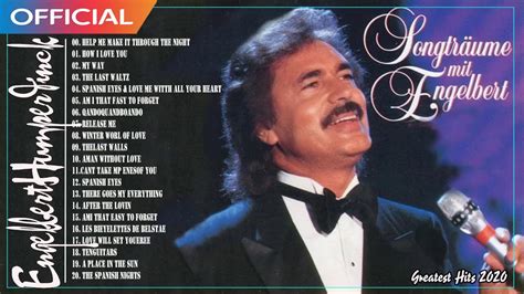 Engelbert Humperdinck Greatest Hits 2020 Engelbert Humperdinck Best Album - YouTube