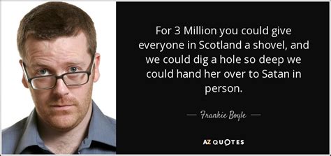 TOP 25 QUOTES BY FRANKIE BOYLE (of 60) | A-Z Quotes