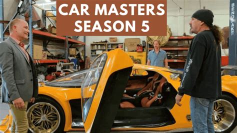 Car Masters Season 5: Here's What To Expect From This Season!