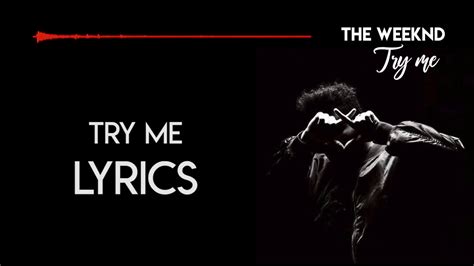 The Weeknd - Try Me Video Lyrics / Letra Español - YouTube