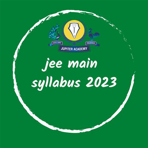 JEE MAIN SYLLABUS 2023 | Free pdf Download - Jupiter Academy