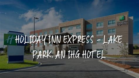 Holiday Inn Express - Lake Park, an IHG Hotel Review - Lake Park ...