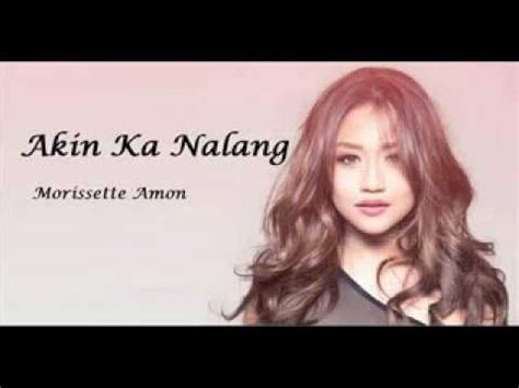 Morissette Amon Akin Ka Na Lang with lyrics Chords - Chordify