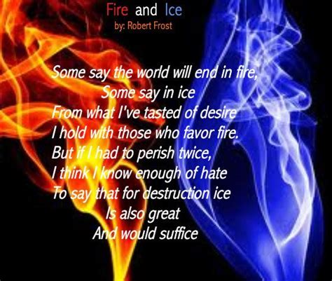 Fire And Ice Quotes. QuotesGram | Fire and ice poem, Ice quotes, Fire and ice