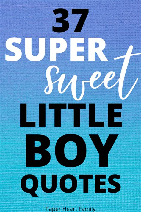 37 Super Sweet Little Boy Quotes