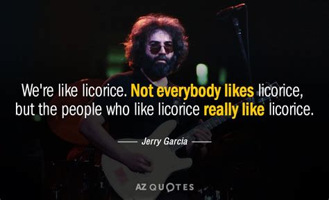 TOP 25 QUOTES BY JERRY GARCIA (of 163) | A-Z Quotes