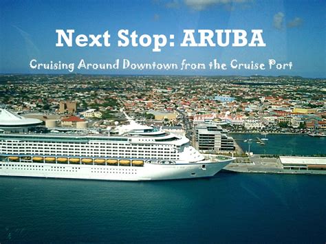 Next Stop Aruba: Cruising Around Town from the Cruise Port | Visit ...