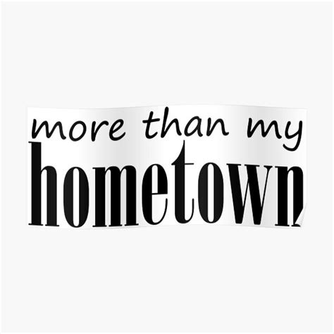 More Than My Hometown Wall Art | Redbubble