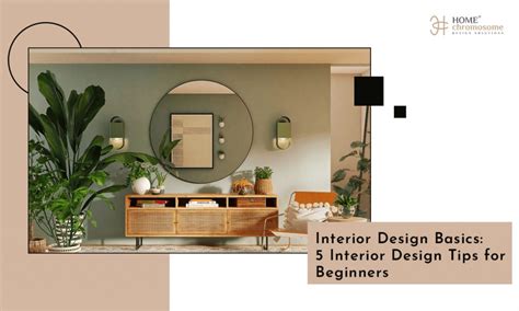 Interior Design Basics: 5 Interior Design Tips For Beginners