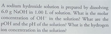 Solved A sodium hydroxide solution is prepared by dissolving | Chegg.com