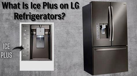 What Is Ice Plus On LG Refrigerators? Useful Information For You