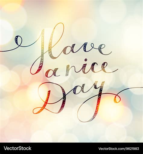 Have a nice day Royalty Free Vector Image - VectorStock