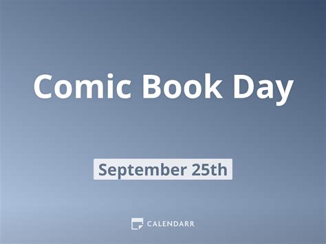 Comic Book Day | September 25 - Calendarr