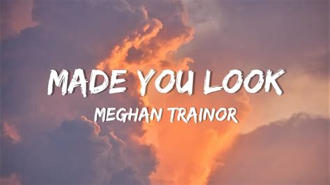 Meghan Trainor - Made You Look (Lyrics) - YouTube