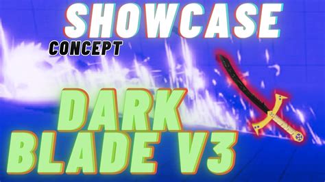 Blox Fruits Dark Blade v3 / Rework SHOWCASE (concept made by me GAME LINK DESC) - YouTube