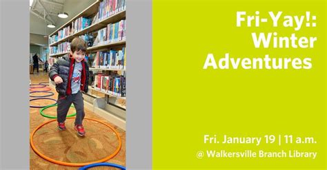 Fri-Yay! Winter Adventures, Walkersville Public Library, January 19 2024 | AllEvents.in