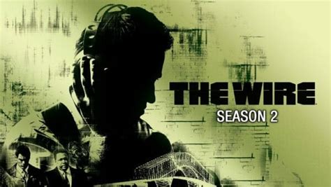 The Wire Season 2 Review - W2Mnet