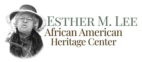 Our Mission and Vision | Esther M Lee African American Heritage Center