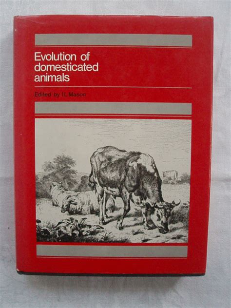 Evolution of Domesticated Animals. by Mason Ian L. [Editor]: Fine Cloth ...