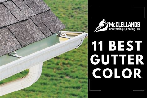 Choosing The Best Gutter Colors: This Season’s Top 11 Options