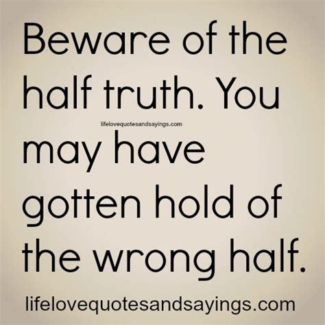 Half Truths Quotes. QuotesGram