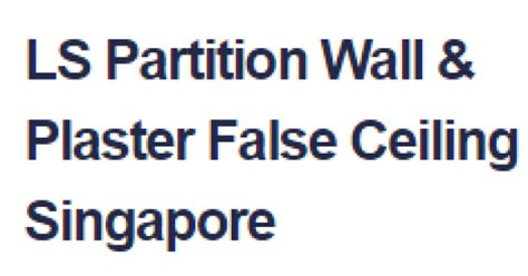 LS Partition Wall & Plaster False Ceiling Singapore