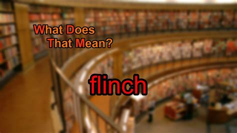 What does flinch mean? - YouTube