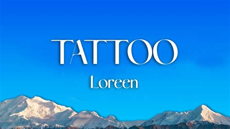 Loreen - Tattoo (Lyrics) - YouTube