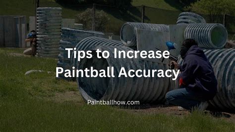 9 Tips to Increase Paintball Accuracy - Paintball How