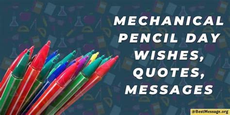 Mechanical Pencil Day Wishes, Quotes, Messages & Sayings