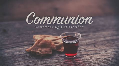 World Wide Communion Sunday – Camp Hill Church of God