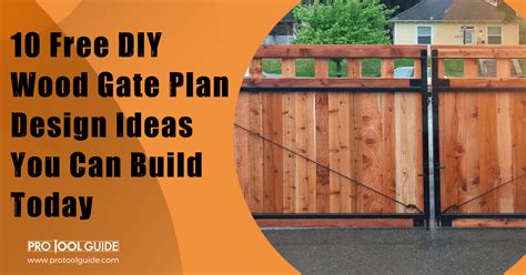 10 Free DIY Wood Gate Plan Design Ideas You Can Build Today (2023)