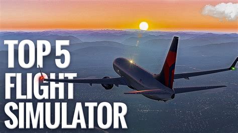 The 5 Most Realistic Flight Simulator Ever [Amazing Graphics] - YouTube