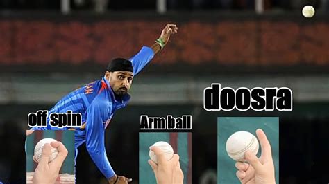 Harbhajan Singh Bowling tips /all variation off spin, Arm ball,doosra/how to do with straight ...