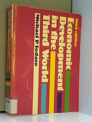 Economic Development in the Third World - Todaro, Michael P ...