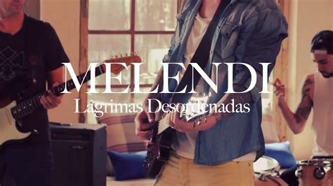 Melendi - Lágrimas desordenadas Chords - Chordify