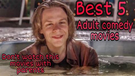 Best 5 Adult Comedy Movies of all time | ⚠️Don't watch this movies with ...