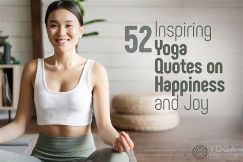 52 Inspiring Yoga Quotes on Happiness and Joy • Yoga Basics