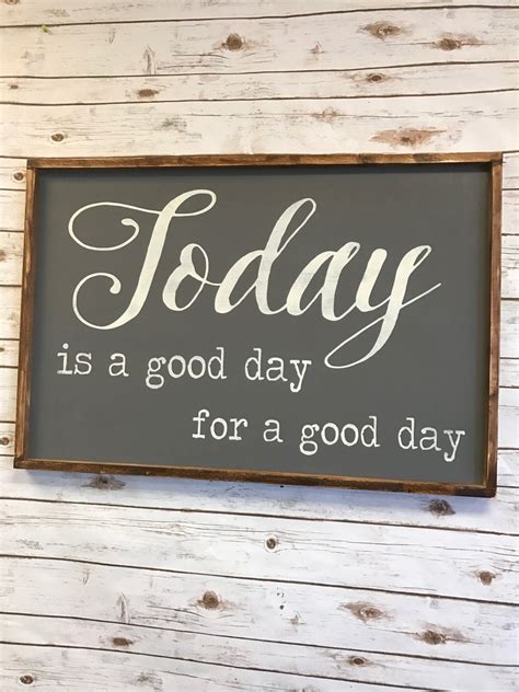 Today is a good day for a good day wood sign farmhouse sign